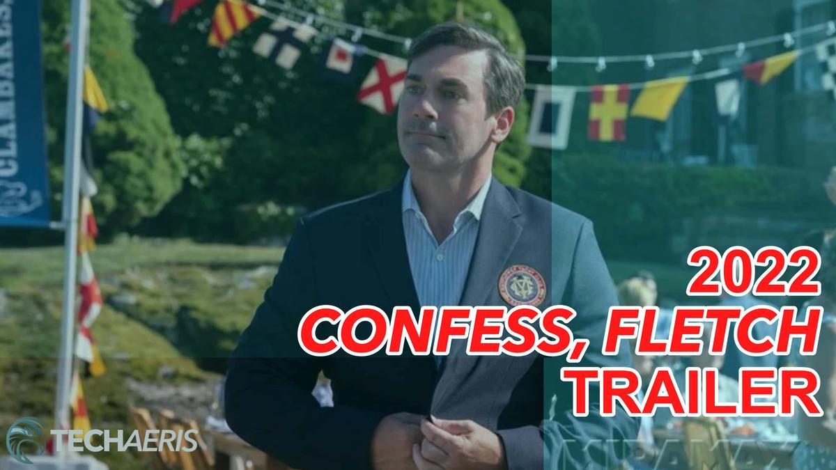 'Video thumbnail for 2022 | Confess, Fletch Trailer (RATED R)'