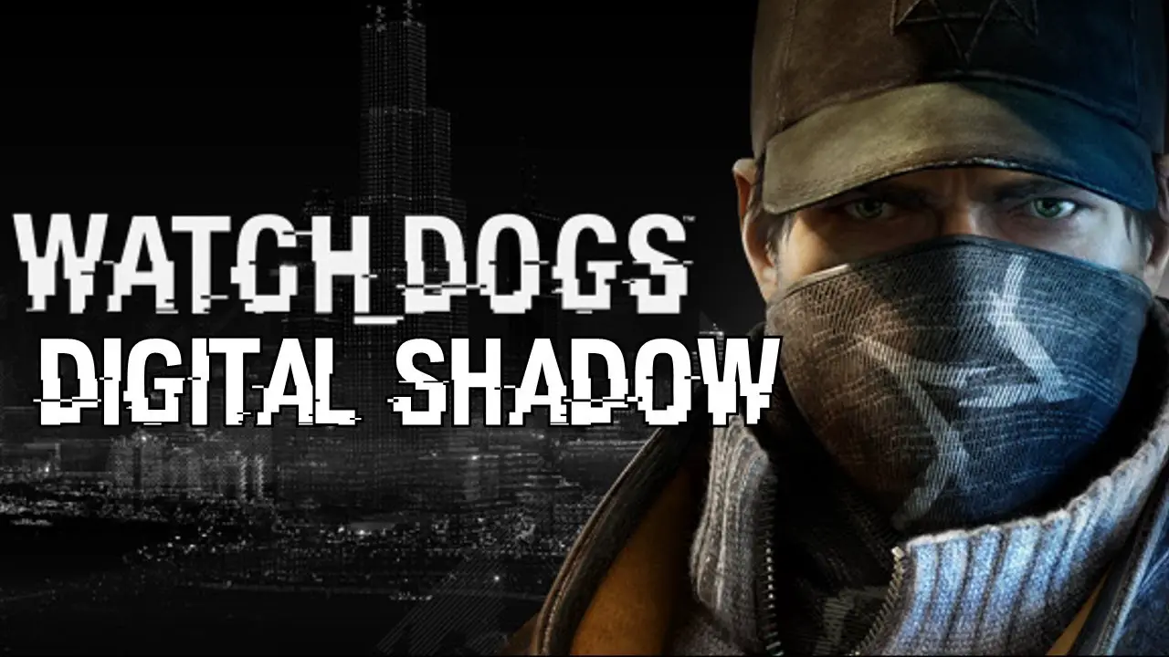 Digital Shadow Watch Dogs Cover
