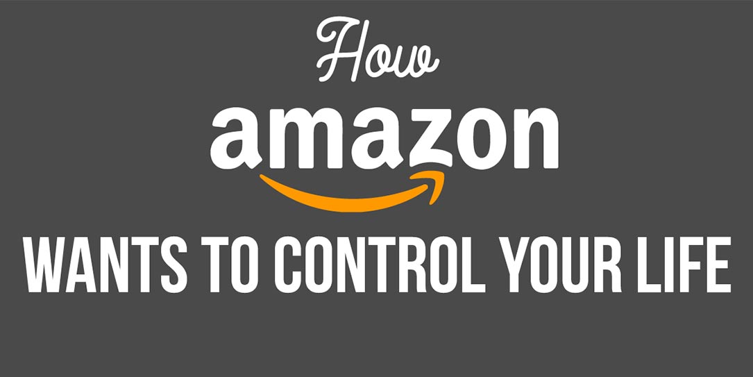 how-amazon-services-want-to-control-your-life