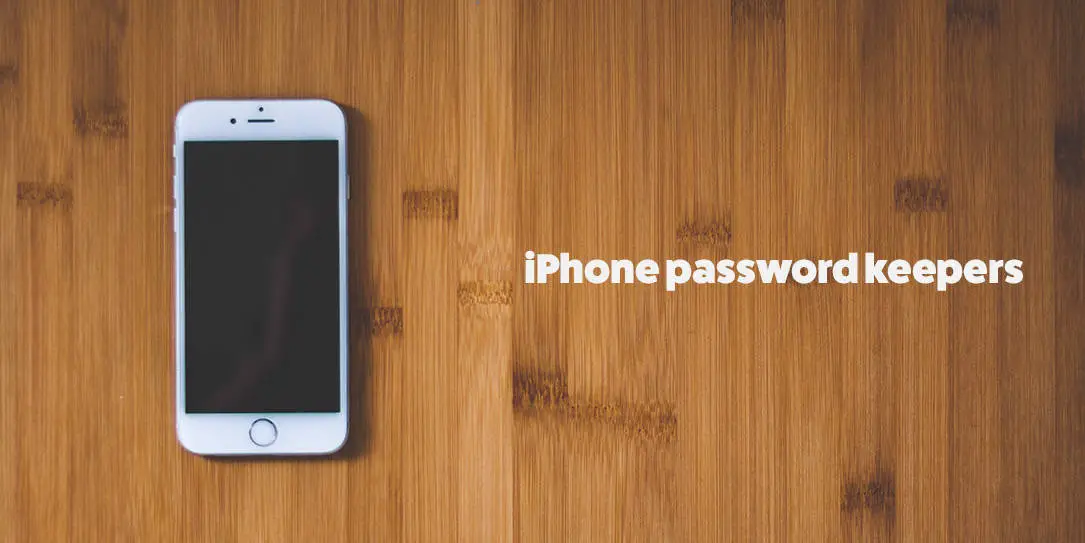 iPhone password keepers