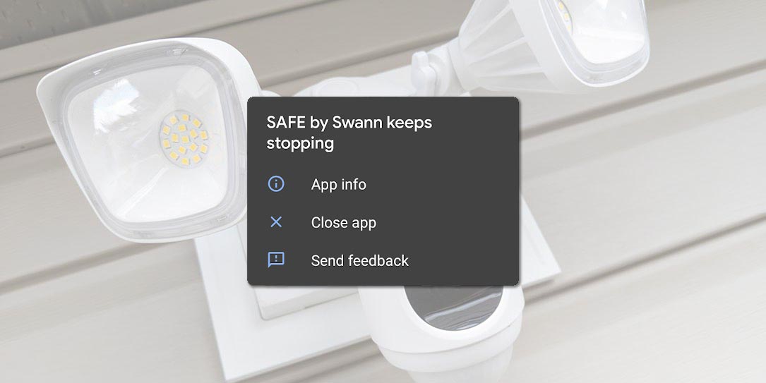 Swann security camera SAFE by Swann Android 10 bug