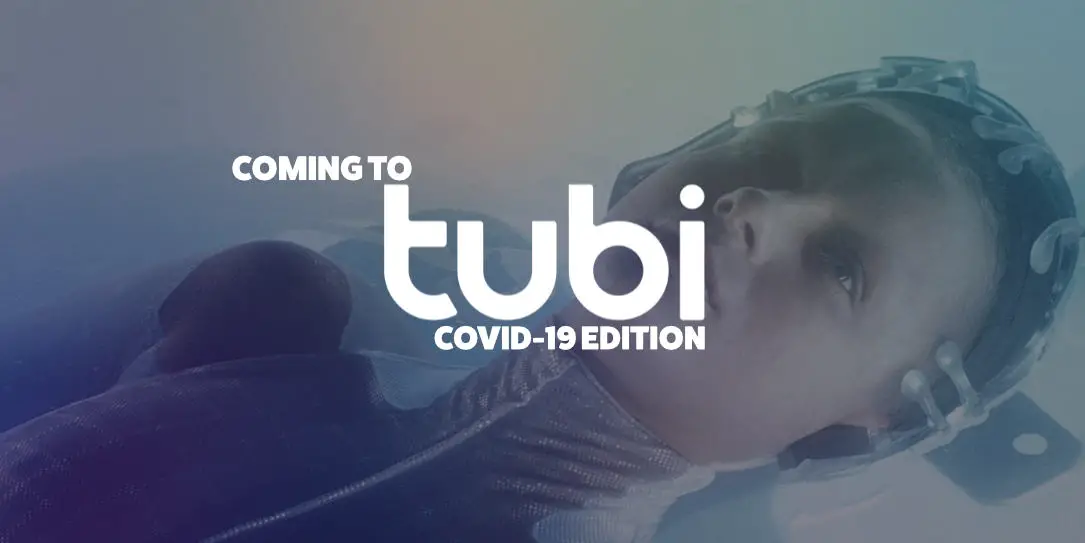 coming to Tubi Covid 19 edition