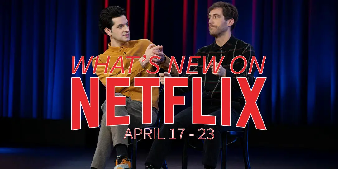 New on Netflix April 17-23