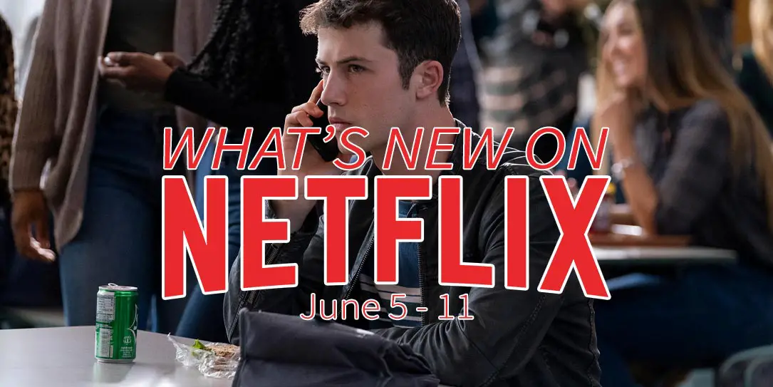 What's new on Netflix June 5-11