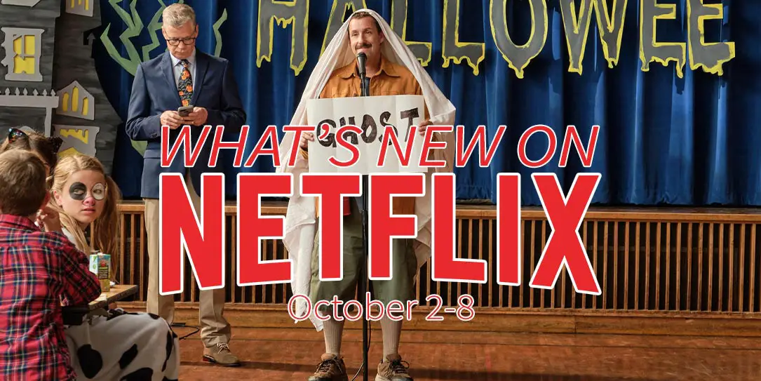 New on Netflix October 2-8 Adam Sandler Hubie Halloween
