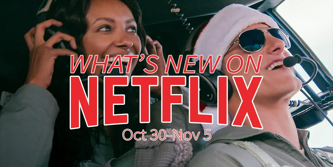 What's new on Netflix October 30-November 5 Operation Christmas Drop