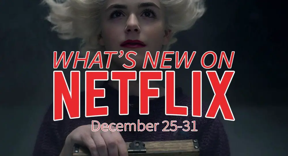 New on Netflix December 2531 Sabrina comes to an end DeasileX