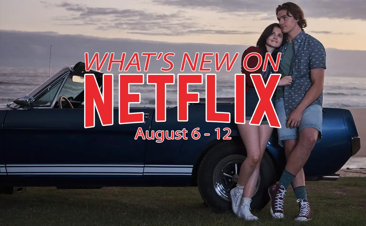 New on Netflix August 6-12