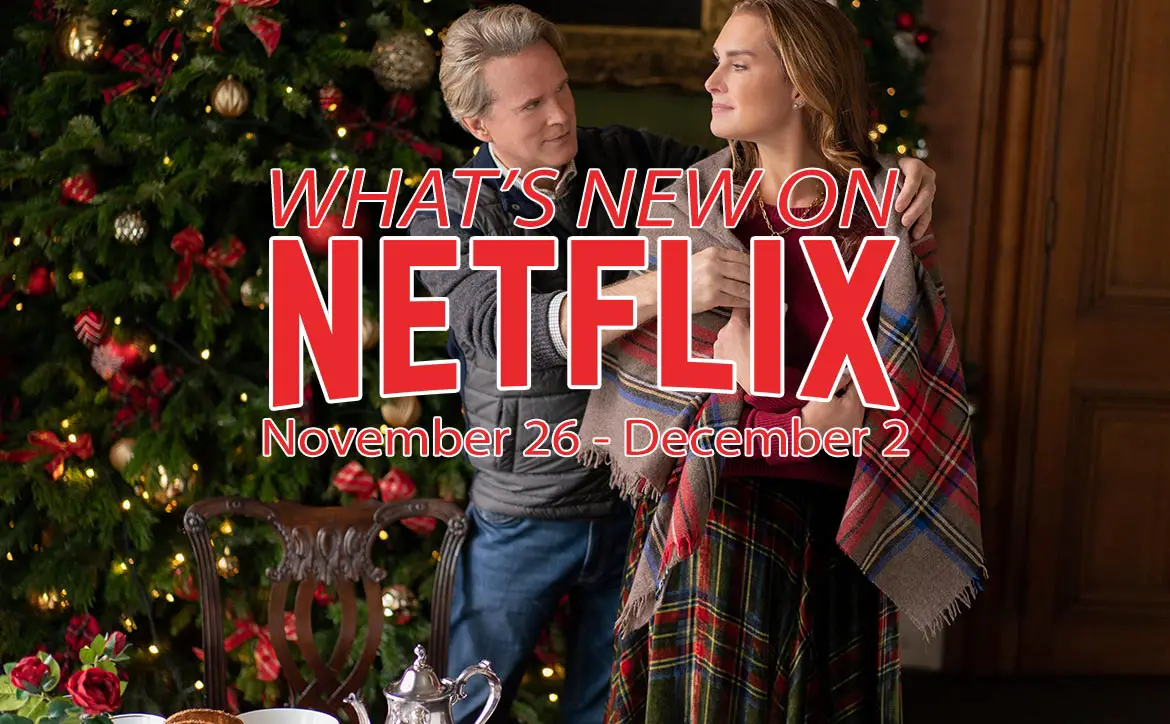 New on Netflix November 26-December 2