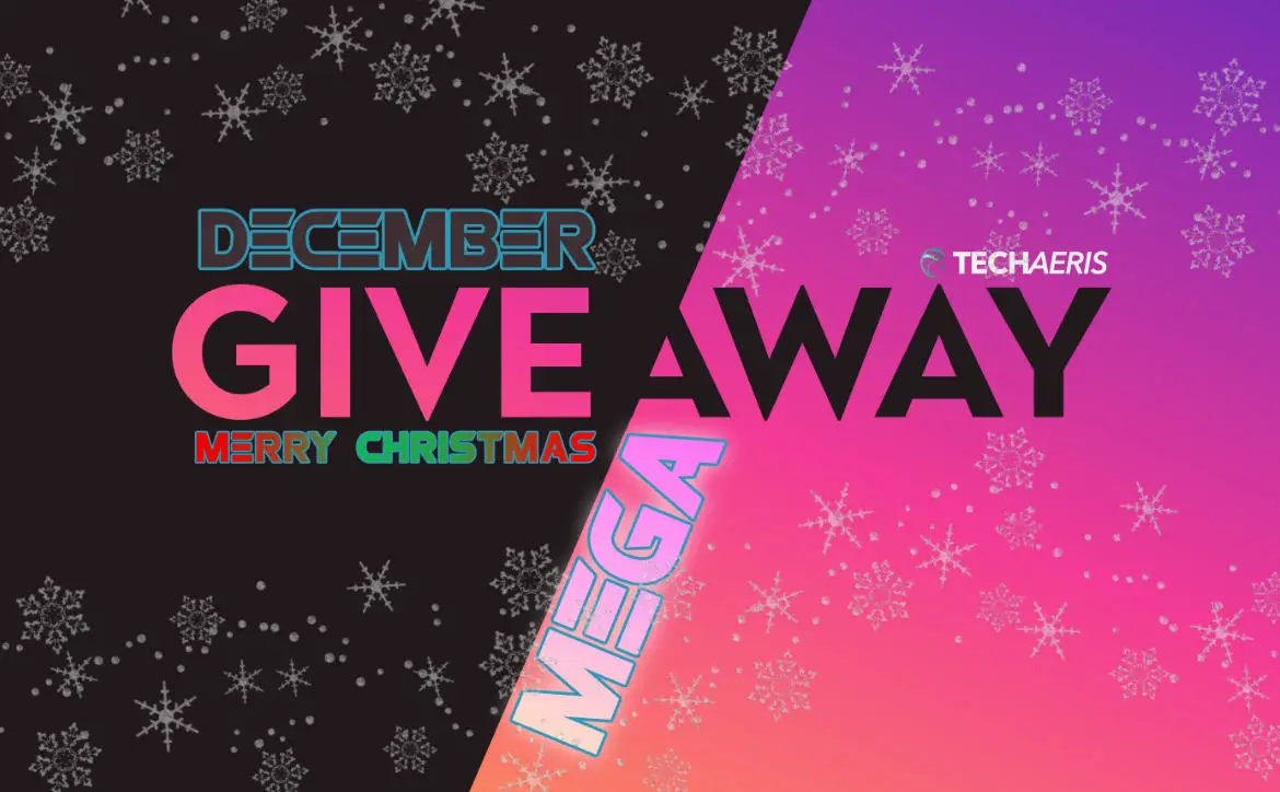 December Giveaway Techaeris MEGA MEGA BIG BIG