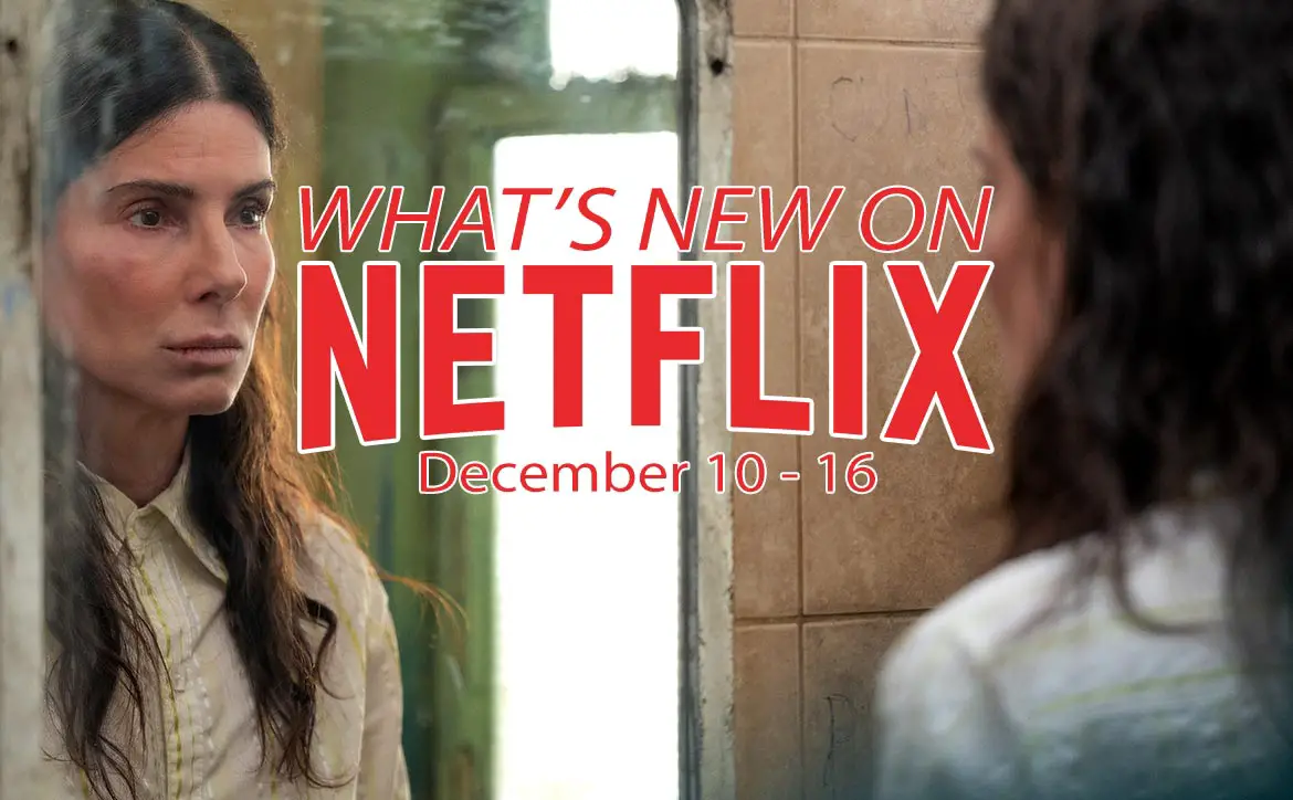 New on Netflix December 10-16 Sandra Bullock The Unforgivable