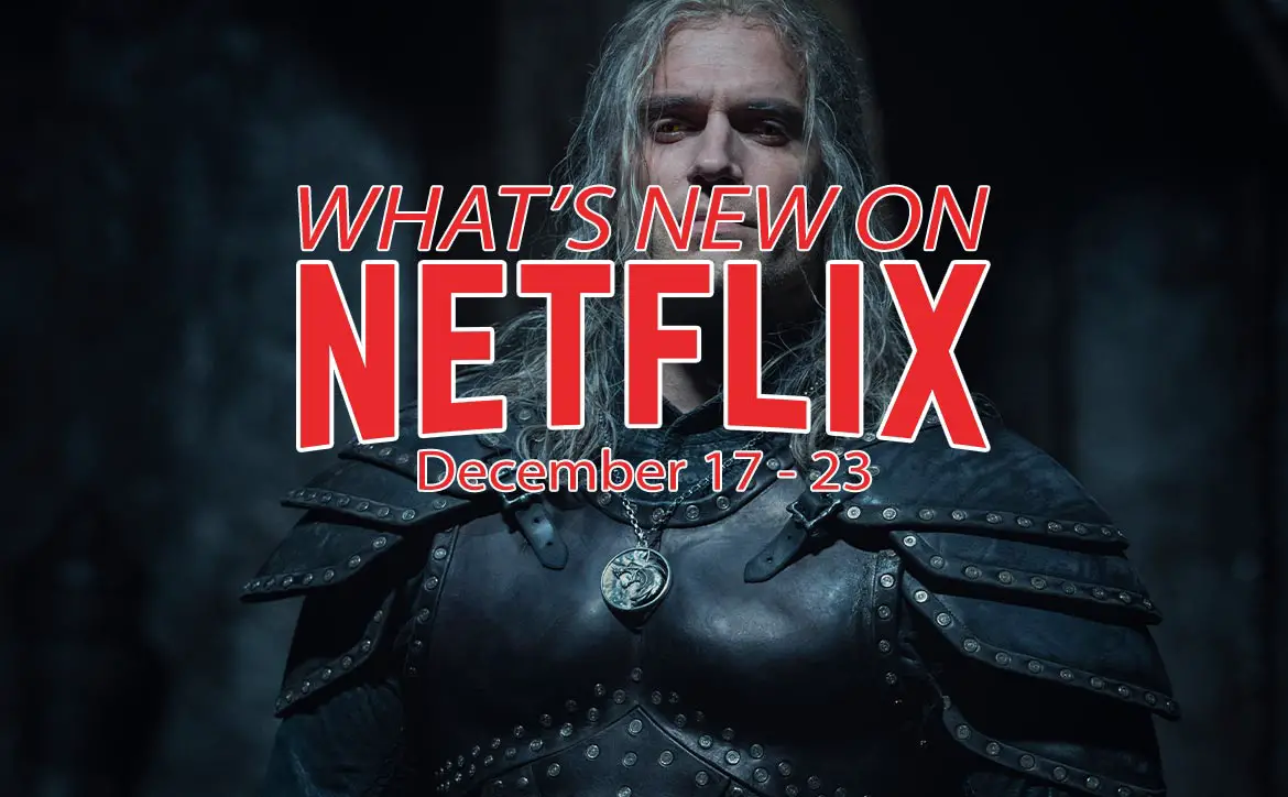 New on Netflix December 17-23 Henry Cavill The Witcher Geralt of Rivia