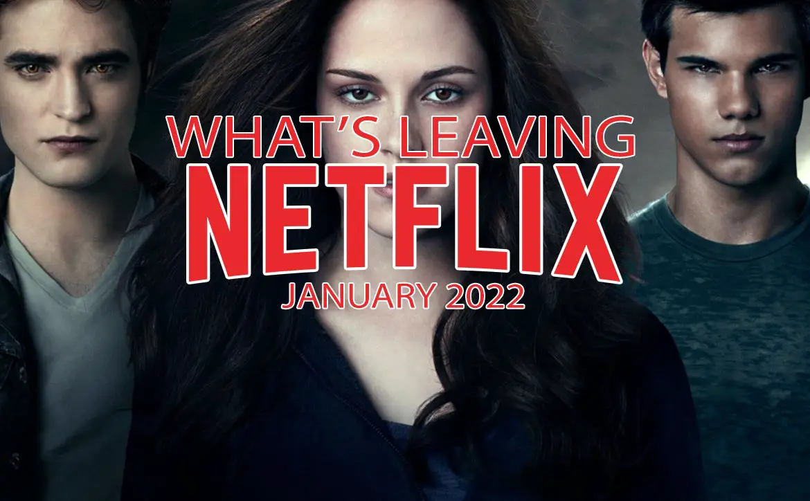 Leaving Netflix January 2022 Twilight