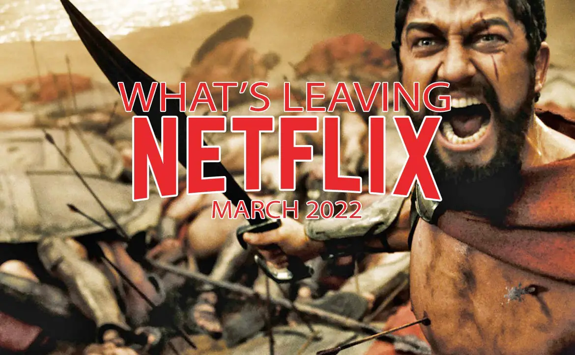 Leaving Netflix March 2022 300