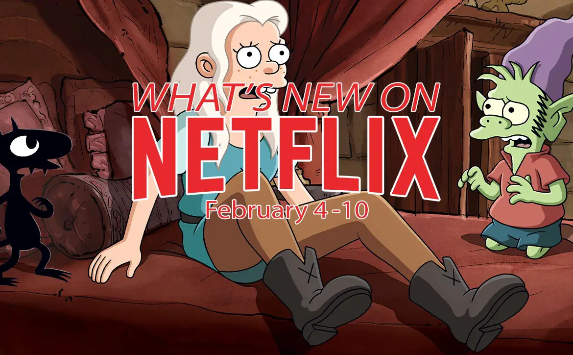 New on Netflix February 4-10th Matt Groening Enchantment