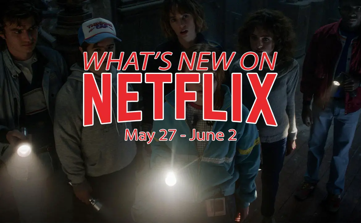 New on Netflix May 27 to June 2: Stranger Things 4