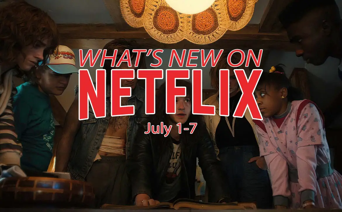 New on Netflix July 1-7: Stranger Things 4: Volume 2