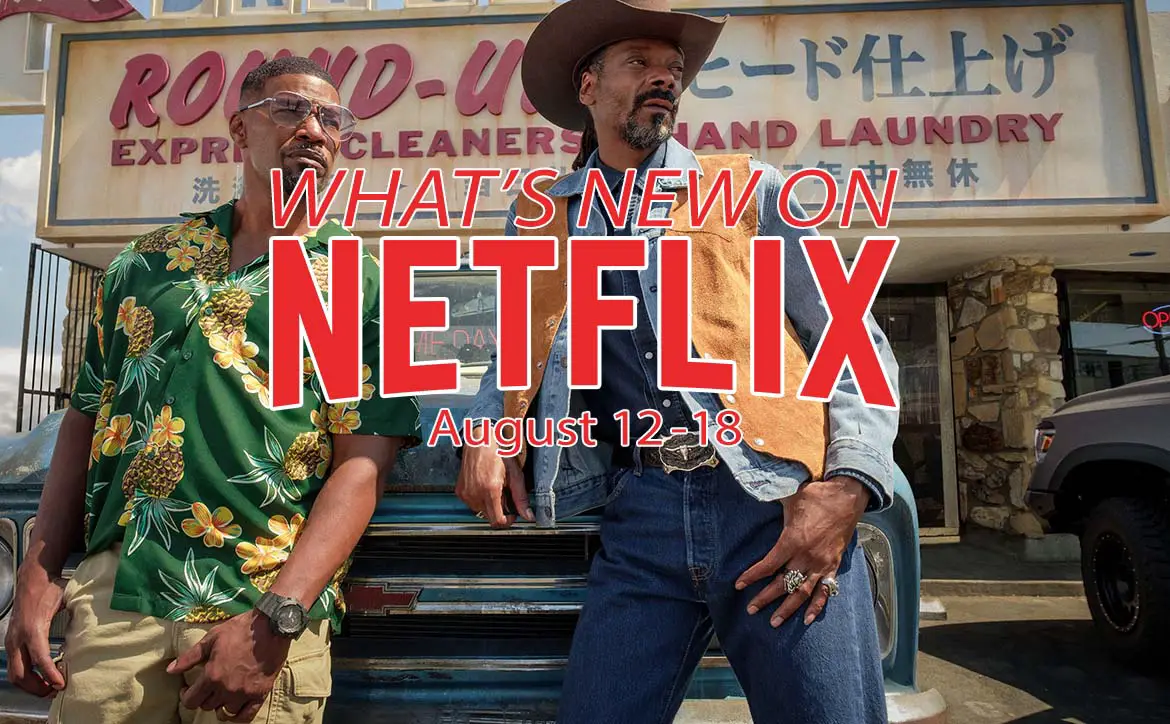 New on Netflix August 12-18: Day Shift with Jamie Foxx and Snoop Dogg