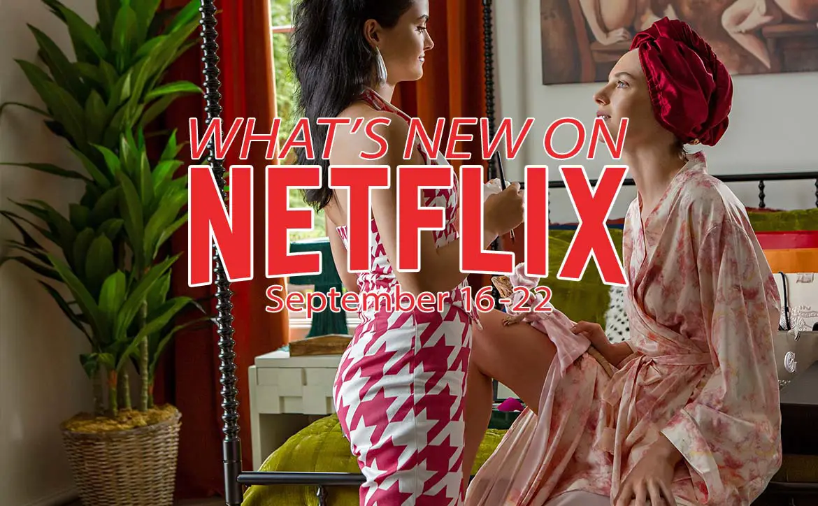 New on Netflix September 16-22nd: Do Revenge Camila Mendes Maya Hawke