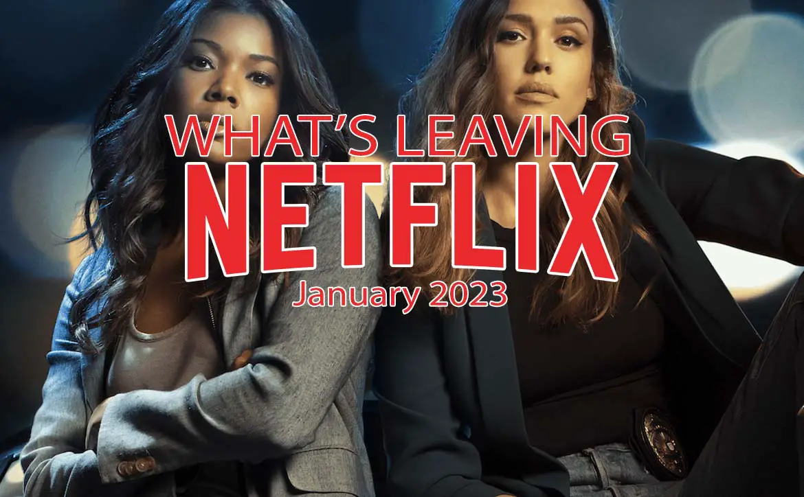 What's leaving Netflix January 2023: L.A.'s Finest with Jessica Alba and Gabrielle Union