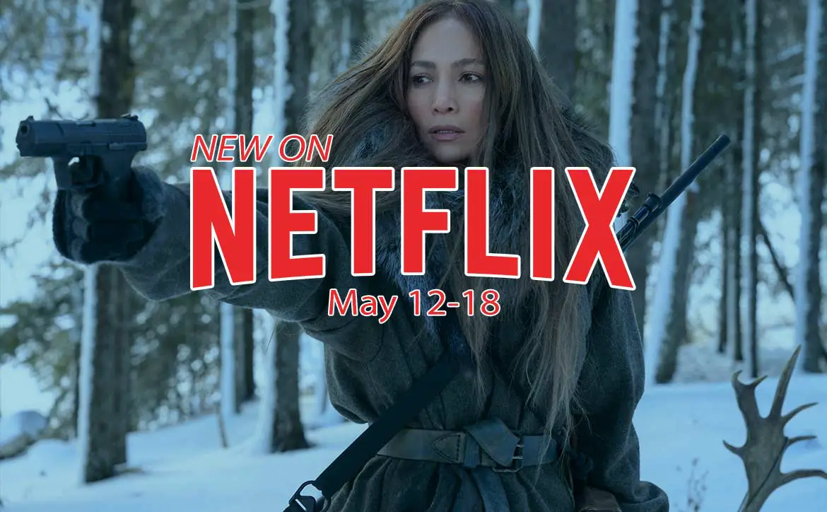 What's new on Netflix May 12-18th: Jennifer Lopez (J-Lo) in The Mother