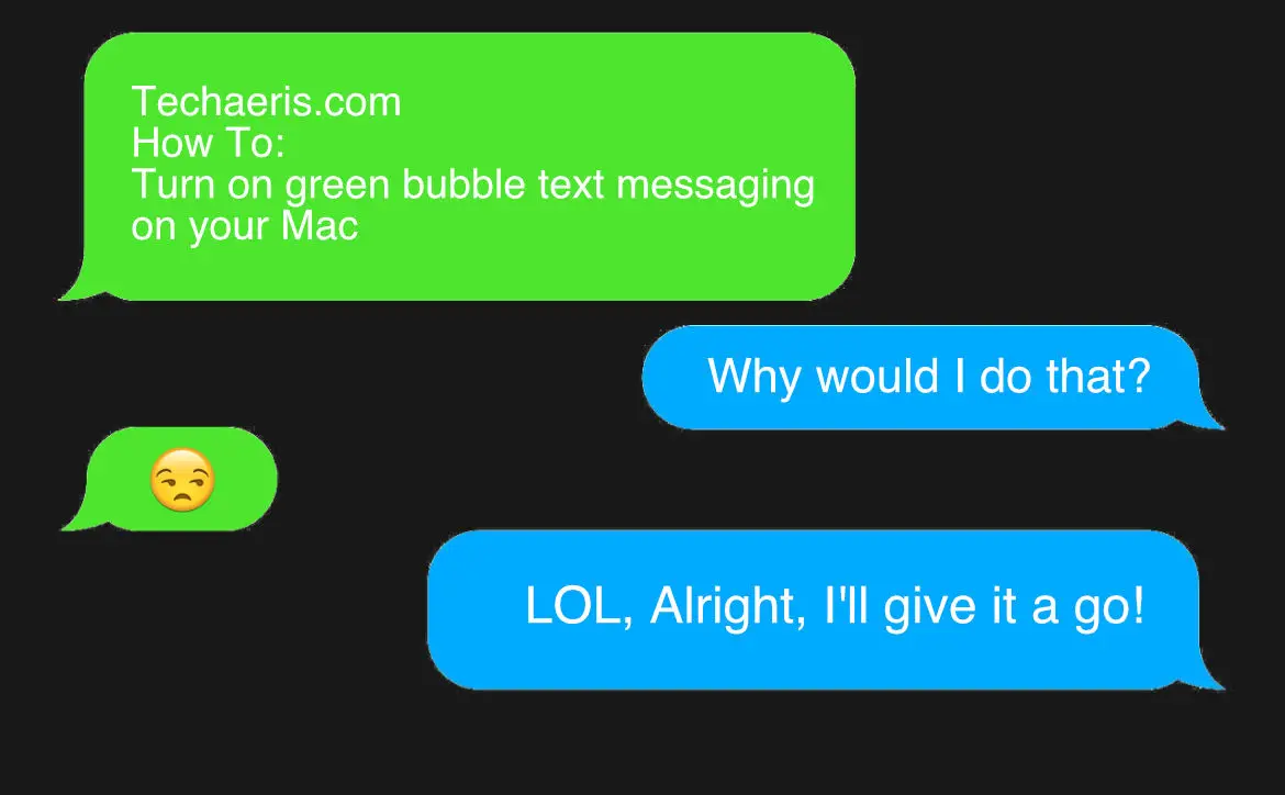 Green Bubbles on Mac