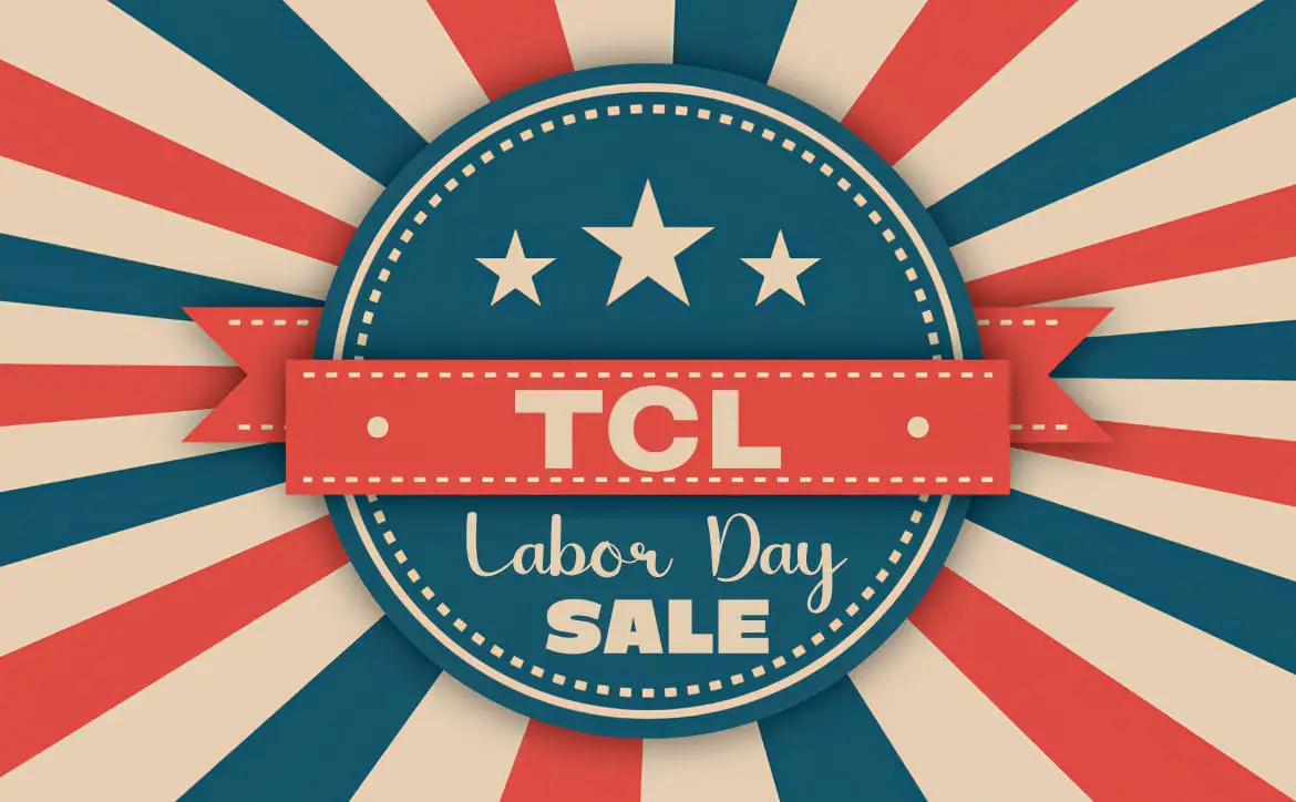 TCL has your Labor Day TV deals