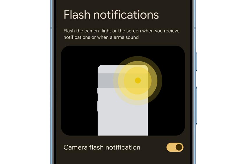 Flash notifications will give users a visual light flash when they have incoming notifications
