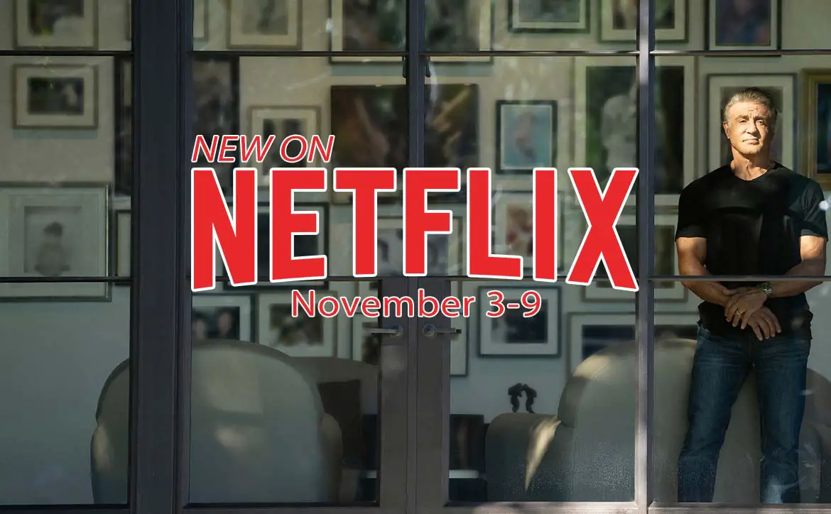 New on Netflix November 3-9: Sylvester Stallone documentary Sly