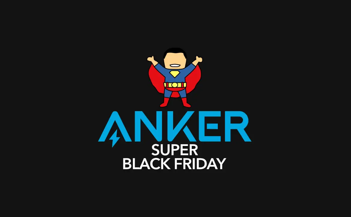 The Anker Super Black Friday List