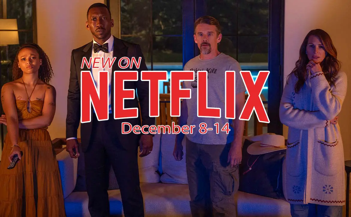 New on Netflix December 8-14: Julia Roberts, Ethan Hawke, Mahershala Ali in Leave the World Behind