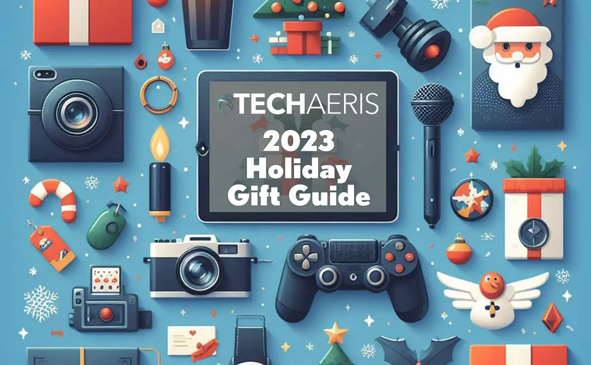 Techaeris' 2023 Holiday Gift Guide